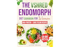 THE VSHRED ENDOMORPH DIET COOKBOOK FOR WOMEN: A Hormone-Friendly Meal Plan to Help Women with PCOS, Thyroid Issues, and Chronic Inflammation Lose Weight, Boost Energy, and Reclaim their Metabolism