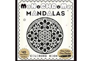 Monochrome Mandalas: Mindful Coloring book with a collection of relaxing illustrations and designs - use just one color, one pen - for Adults & Teens (Black Monochrome Coloring Book)