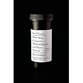 Bad Pharma: How Drug Companies Mislead Doctors and Harm Patients