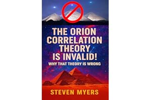 The Orion Correlation Theory Is Invalid!: Why That Theory is Wrong