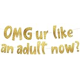 OMG ur like and adult now? Gold Glitter Banner – 18th and 21st Birthday Banner - Graduation Party Decorations Favors and Supplies