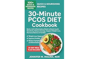 30-Minute PCOS Diet Cookbook: Quick, Anti-Inflammatory Meals to Boost Insulin Sensitivity, Reduce Cravings, Support Weight Lo