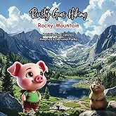 Rusty Goes Hiking Rocky Mountain: A Little Pig Explores America's National Parks