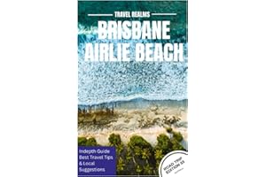 Australia Travel Guide 03 (Road Trip Edition): Brisbane to Airlie Beach : Guide + Itinerary