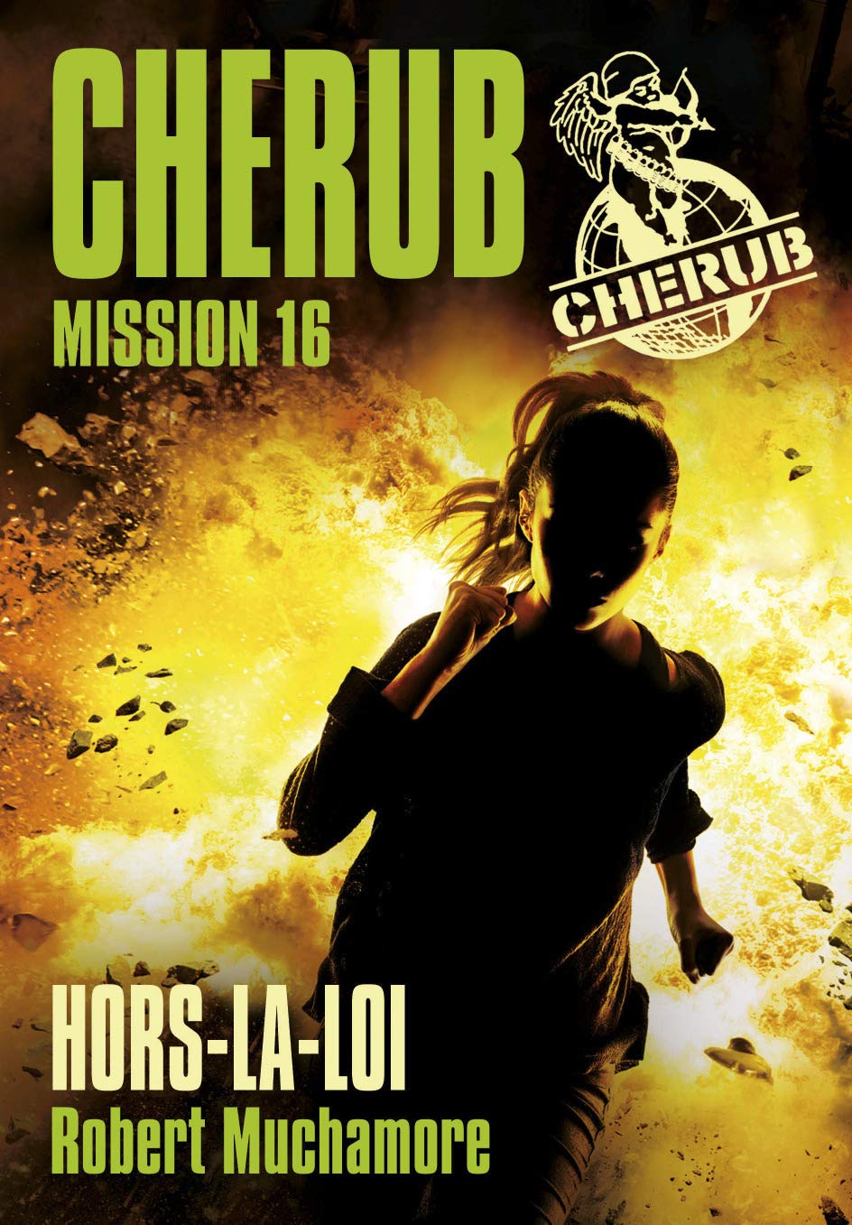 Cherub Mission 16 Hors La Loi Cherub 16 French Edition Muchamore Robert Pinchot Antoine 9782203085886 Amazon Com Books