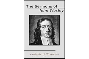 The Sermons of John Wesley: A Collection of 200 Sermons