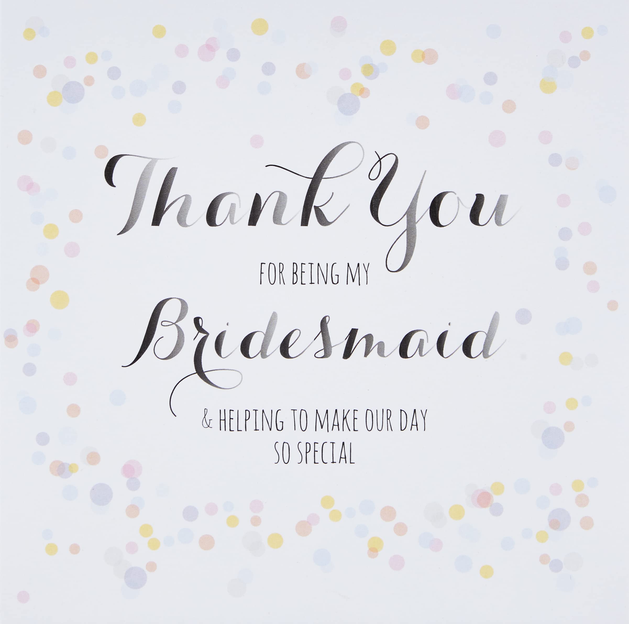 Claire Giles Greeting Cards, Wedding Card, Thank You for Being My Bridesmaid, Dots Colour Dots Design Wedding Greeting Card
