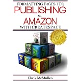 Formatting Pages for Publishing on Amazon with CreateSpace (Detailed Guide)
