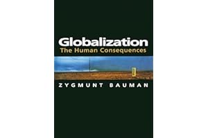 Globalization: The Human Consequences