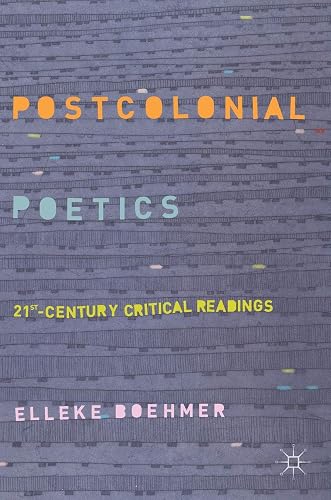 Download Postcolonial Poetics: 21st-Century Critical Readings PDF