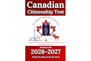 Canadian Citizenship Test: Master Guide for Preparation Exam with Practice Tests, Questions and Answers