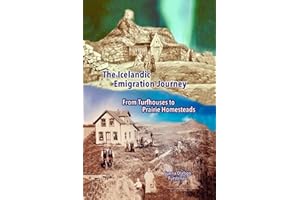 The Icelandic Emigration Journey: From Turfhouses to Prairie Homesteads