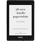 ALL-NEW KINDLE PAPERWHITE USER'S GUIDE: THE COMPLETE ALL-NEW EDITION: The Ultimate Manual To Set Up, Manage Your E-Reader, Ad