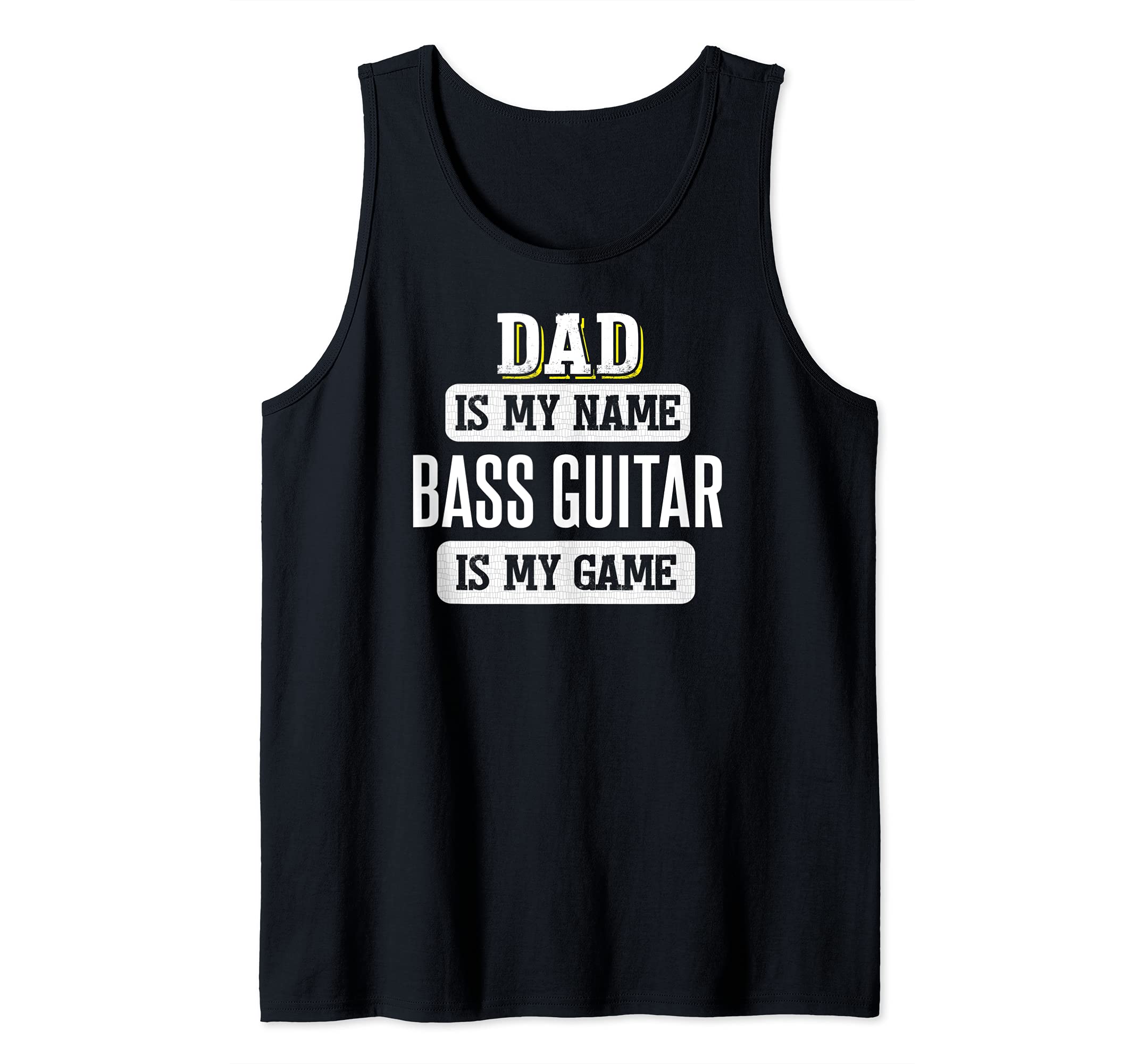 Funny Bass Guitar Gift for Dad Fathers Day Design Tank Top