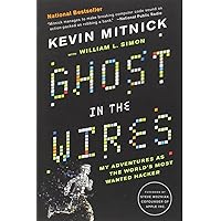 Ghost in the Wires: My Adventures as the World's Most Wanted Hacker