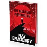 The Martian Chronicles Deluxe Collector's Edition: A Special Edition of the Beloved Science Fiction Classic