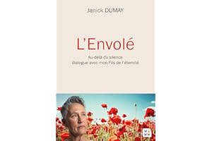 L'Envolé: Au-delà du silence dialogue avec mon Fils de l'éternité (French Edition)