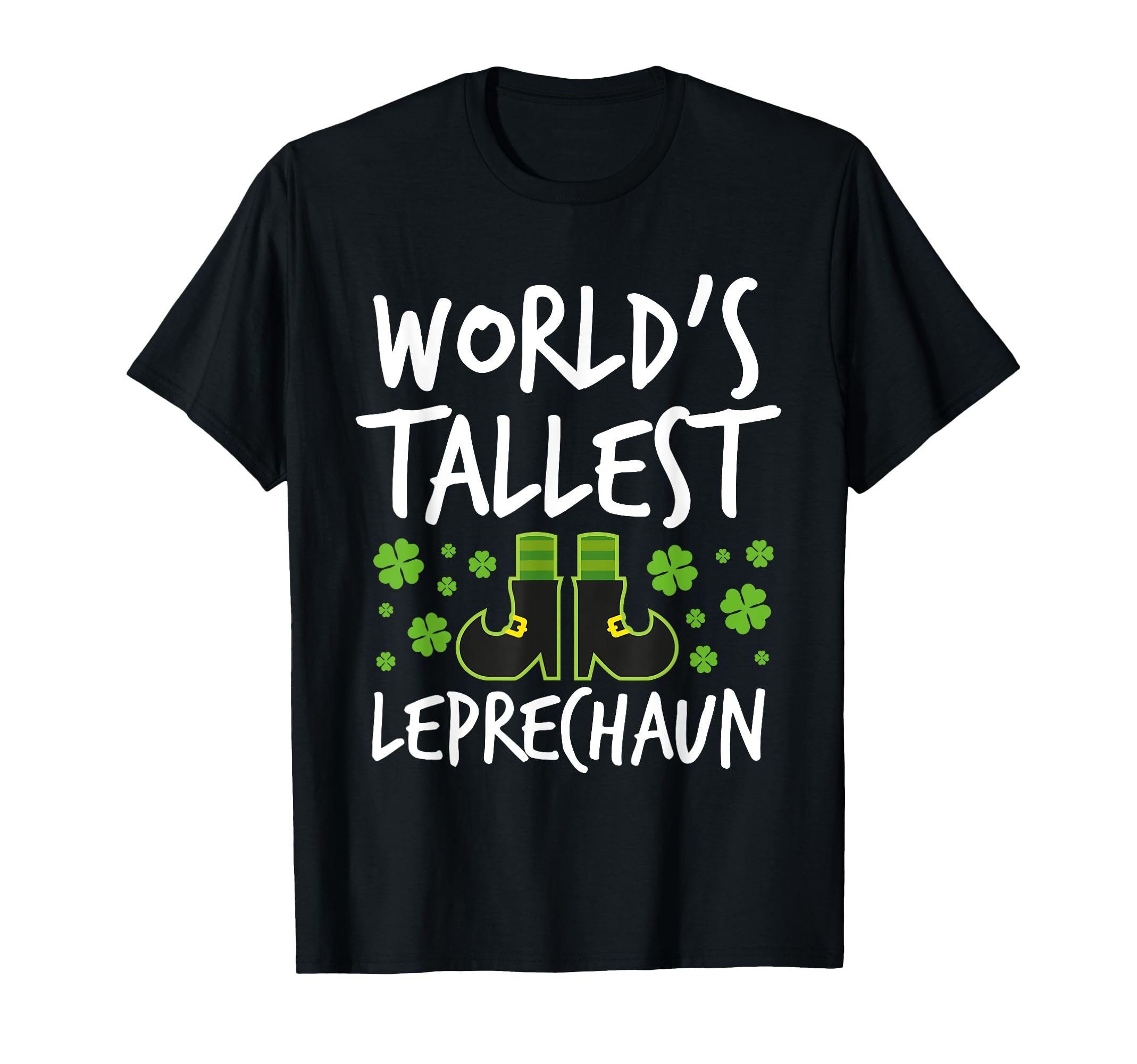 World's Tallest Leprechaun Saint Patrick Tall Irishman T-Shirt