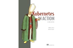 Kubernetes in Action, Second Edition