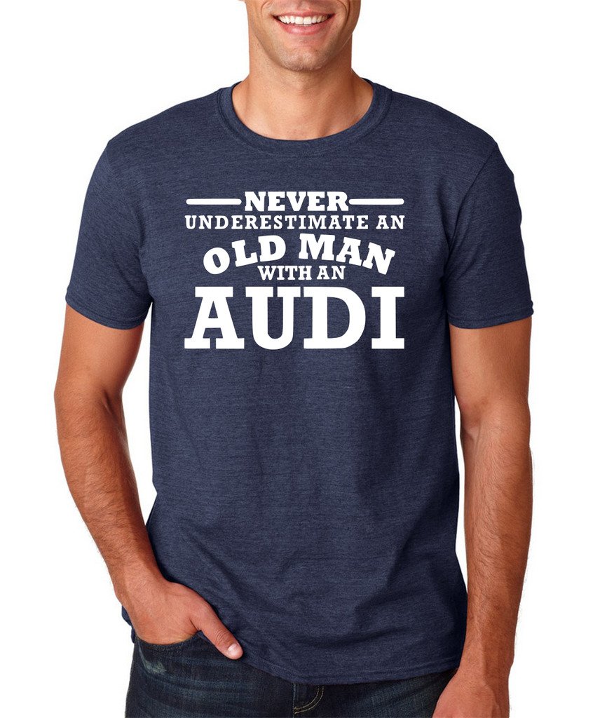 Audi Never Underestimate an Old Man with an Audi Mens T Shirts White Colors Fathers Day Dad Gift