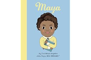 Maya Angelou: My First Maya Angelou [BOARD BOOK] (Volume 4) (Little People, BIG DREAMS, 4)