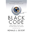 Black Code: Surveillance, Privacy, and the Dark Side of the Internet