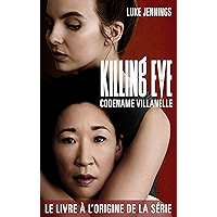 Killing Eve 1 - Codename Villanelle: Le roman à l'origine de la série événement ! (French Edition) book cover Killing Eve 1 - Codename Villanelle: Le roman à l'origine de la série événement ! (French Edition) book cover