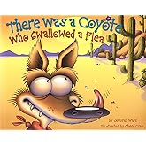 There Was a Coyote Who Swallowed a Flea