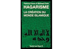 Hagarisme : La Création du Monde Islamique