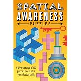 Spatial Awareness Puzzles: A diverse range of 100 puzzles to test your visualisation skills