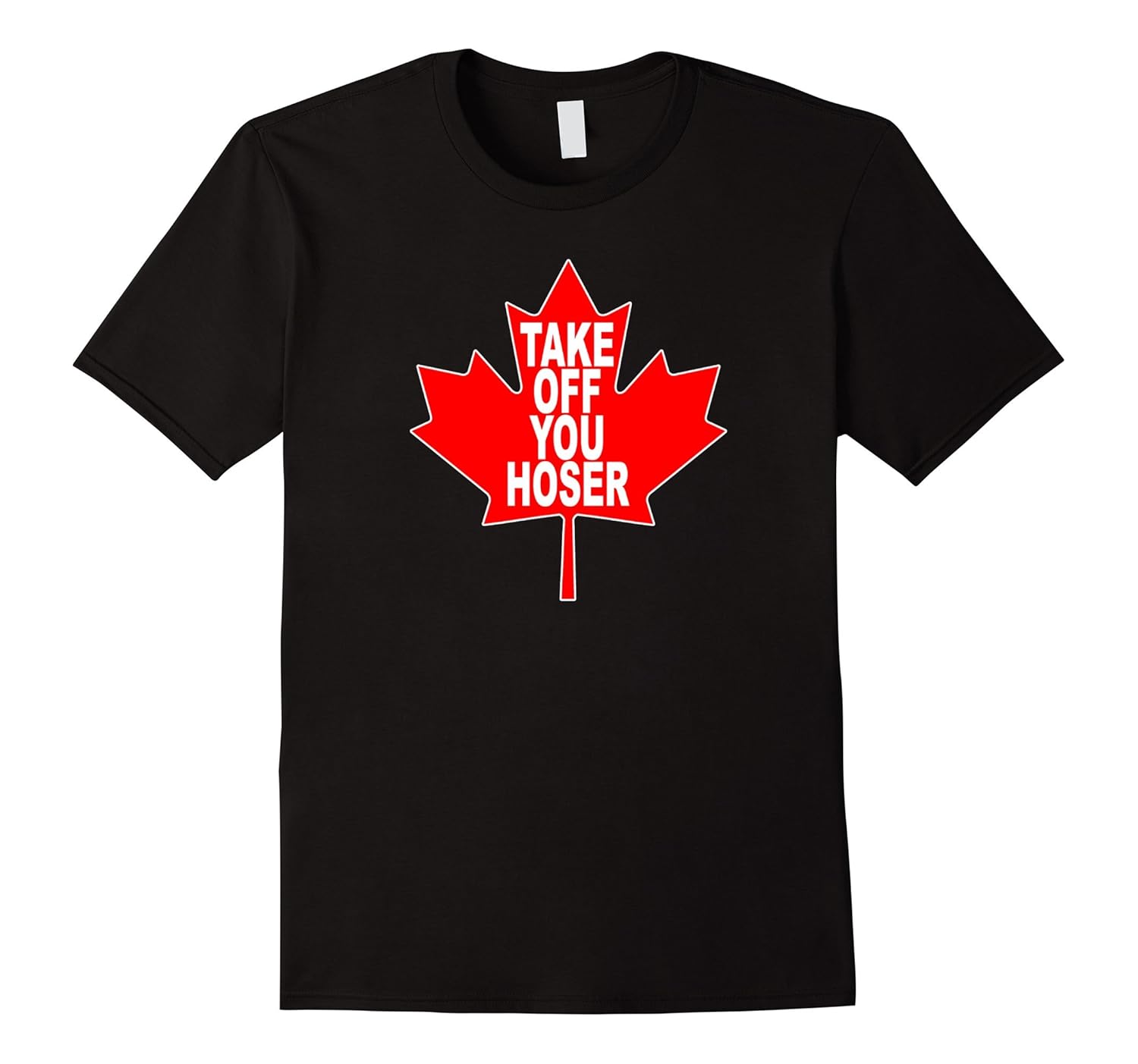 Take Off You Hoser Funny Canadian TShirtCL Colamaga