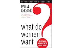 What Do Women Want?: Adventures in the Science of Female Desire