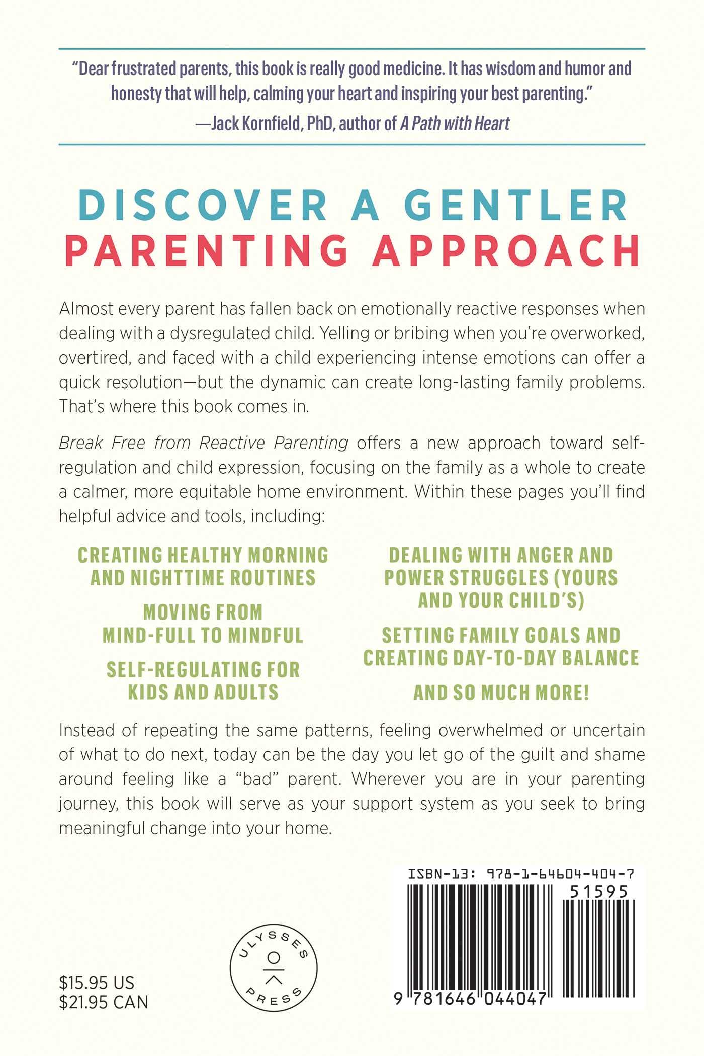 Break Free from Reactive Parenting: Gentle-Parenting Tips, Self-Regulation Strategies, and Kid-Friendly Activities for Creating a Calm and Happy Home Break Free from Reactive Parenting: Gentle-Parenting Tips, Self-Regulation Strategies, and Kid-Friendly Activities for Creating a Calm and Happy Home Paperback