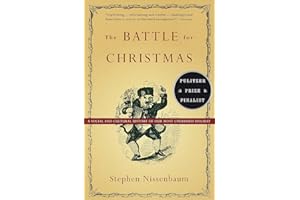 The Battle for Christmas: A Cultural History of America's Most Cherished Holiday