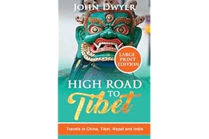 High Road to Tibet: Travels in China, Tibet, Nepal and India
