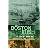 The Boston Irish: A Political History