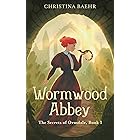 Wormwood Abbey (The Secrets of Ormdale Book 1)