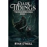 Dark Tidings: The Darkborn Saga Book 1