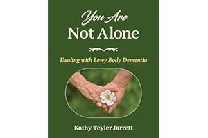 You Are Not Alone: Dealing with Lewy Body Dementia