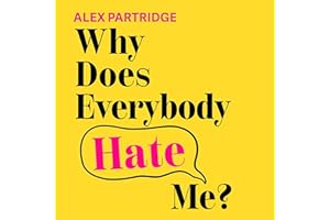 Why Does Everybody Hate Me?: Living and Loving with Rejection Sensitivity Dysphoria
