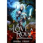 To Love a Royal (The Kingmaker Chronicles)