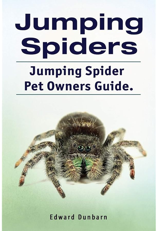 THE JUMPING SPIDER HANDBOOK: A Complete Guide to Care, Behavior