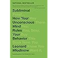 Subliminal: How Your Unconscious Mind Rules Your Behavior