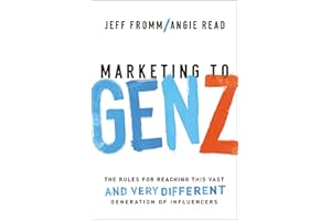 Marketing to Gen Z: The Rules for Reaching This Vast--and Very Different--Generation of Influencers
