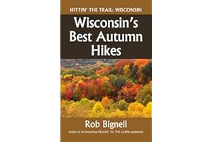 Wisconsin's Best Autumn Hikes (Hittin' the Trail: Wisconsin)