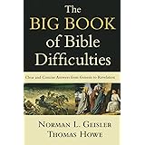 The Big Book of Bible Difficulties: Clear and Concise Answers from Genesis to Revelation
