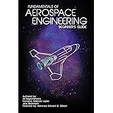 Fundamentals of Aerospace Engineering: (Beginner's Guide)