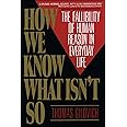 How We Know What Isn't So: The Fallibility of Human Reason in Everyday Life