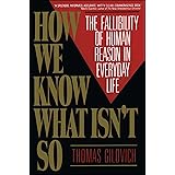 How We Know What Isn't So: The Fallibility of Human Reason in Everyday Life