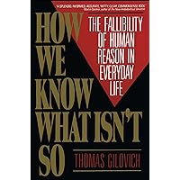 How We Know What Isn't So: The Fallibility of Human Reason in Everyday Life
